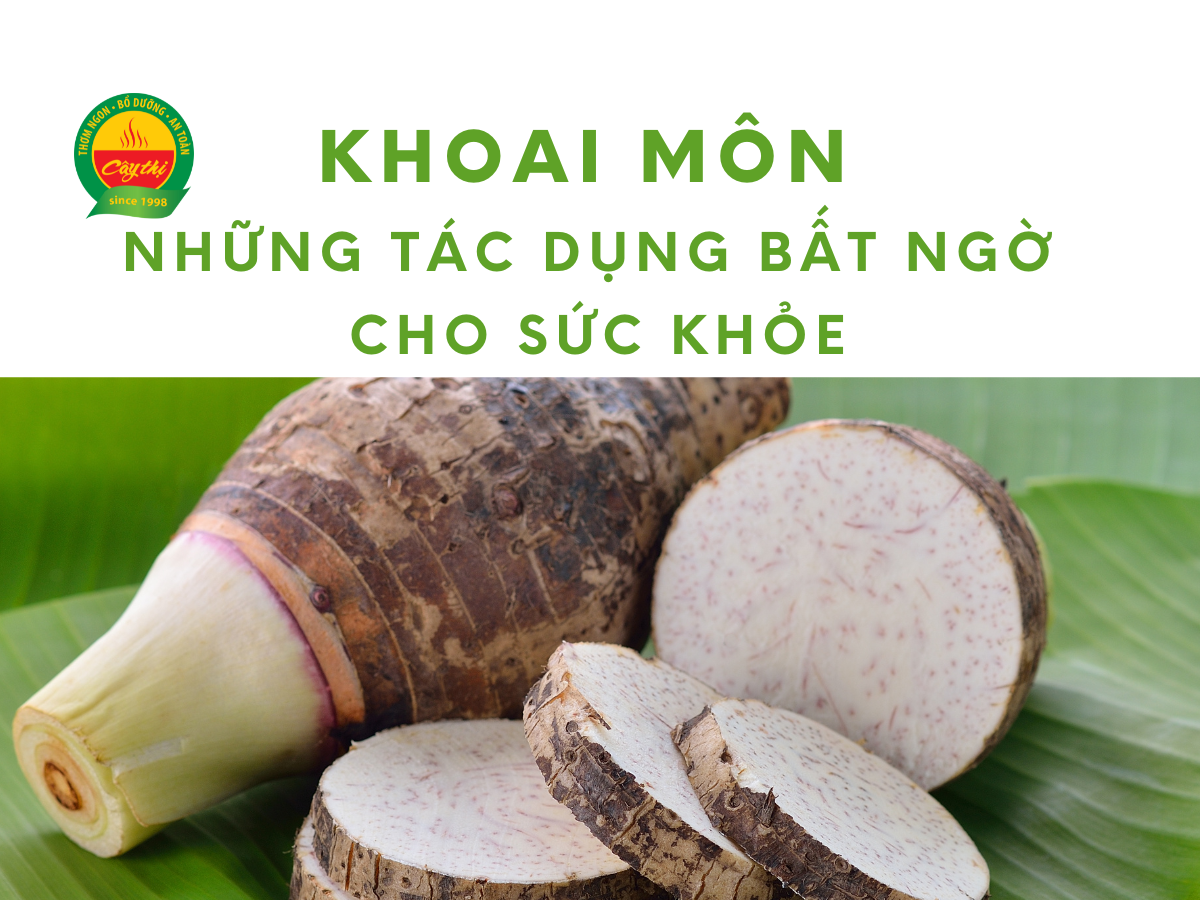 Khoai môn và những tác dụng bất ngờ cho sức khỏe