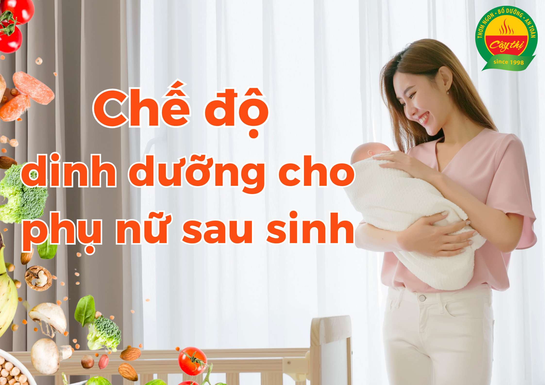 Chế độ dinh dưỡng cho phụ nữ sau sinh và các loại thực phẩm tốt cho mẹ và bé